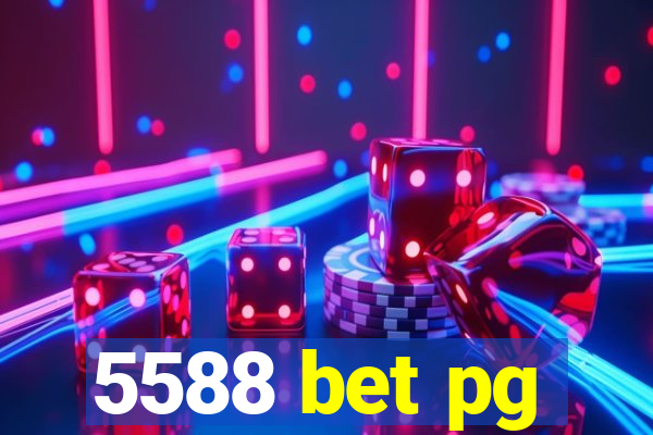 5588 bet pg